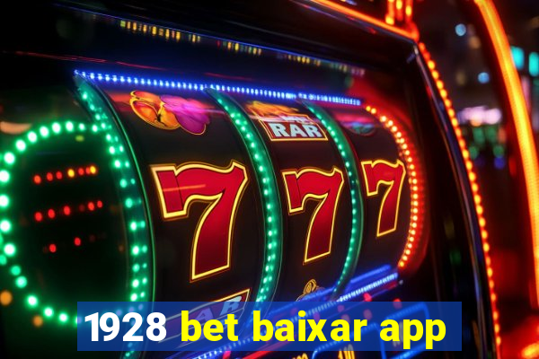 1928 bet baixar app